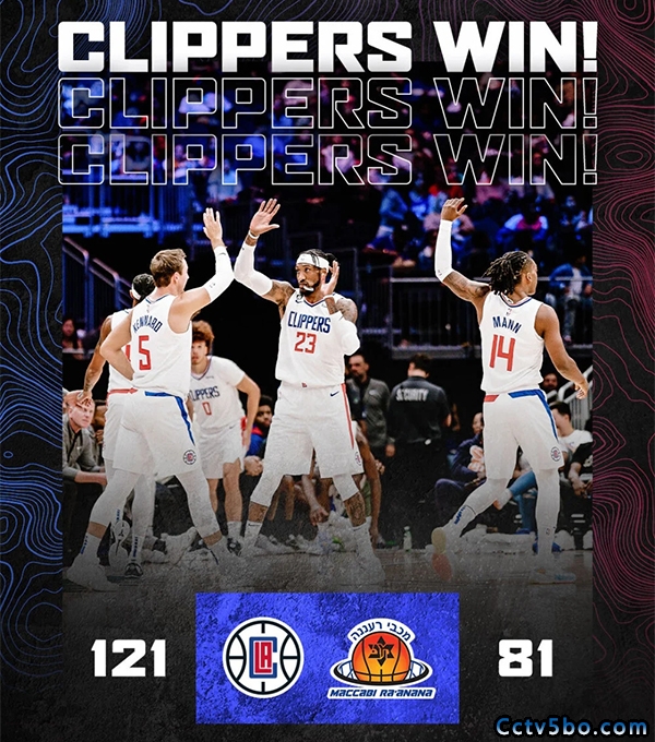 NBA季前赛 马卡比拉阿纳纳 81 - 121 快船