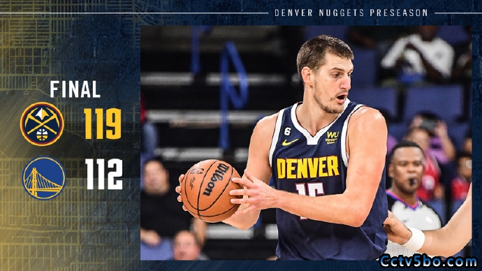 NBA季前赛 掘金 119 - 112 勇士