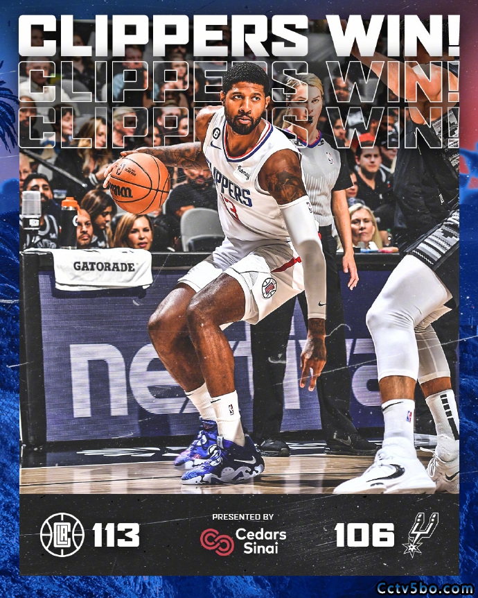 NBA常规赛 快船 113 - 106 马刺