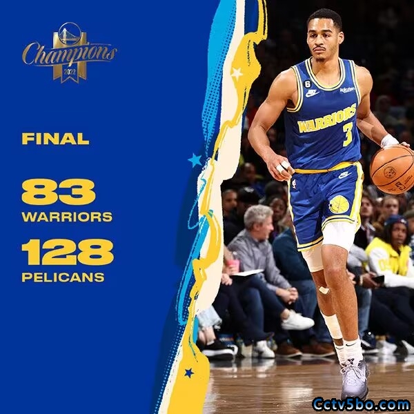 NBA常规赛 勇士 83 - 128 鹈鹕